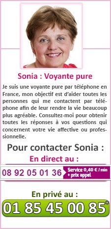 Sonia : Voyante pure Je suis une voyante pure par téléphone en France, mon objectif est d'aider toutes les personnes qui me contactent par téléphone afin de leur rendre la vie beaucoup plus agréable. Consultez-moi pour obtenir toutes les réponses à vos questions qui concernent votre vie affective ou professionnelle. Pour contacter Sonia voyante