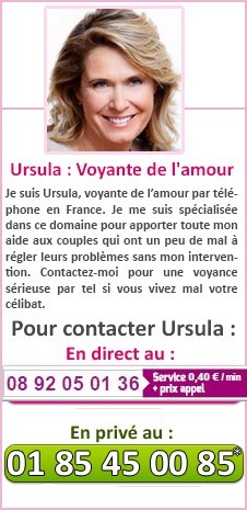 Ursula : Voyante de l'amour Je suis Ursula, voyante de l'amour par téléphone en France. Je me suis spécialisée dans ce domaine pour apporter toute mon aide aux couples qui ont un peu de mal à régler leurs problèmes sans mon intervention. Contactez-moi pour une voyance sérieuse par tel si vous vivez mal votre célibat.