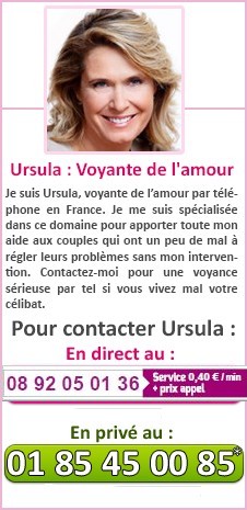 Ursula : Voyante de l'amour
Je suis Ursula, voyante de l'amour par téléphone en France. Je me suis spécialisée dans ce domaine pour apporter toute mon aide aux couples qui ont un peu de mal à régler leurs problèmes sans mon intervention. Contactez-moi pour une voyance sérieuse par tel si vous vivez mal votre célibat.